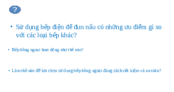 Giáo án điện tử Công nghệ 6 Bài 13 Kết nối tri thức: Bếp hồng ngoại