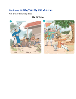 Giải SGK Tiếng Việt 3 trang 104 Bài 23: Hai Bà Trưng - Nói và nghe | Kết nối tri thức