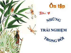 Bài 4 - 6. Ôn tập | Bài giảng PowerPoint Ngữ Văn 6 | Chân trời sáng tạo