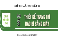 Giáo án điện tử Mỹ Thuật 8 Bài 5 Tiết 10 Cánh diều: Thiết kế trang trí bao bì bằng giấy