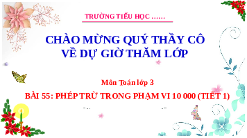 Giáo án điện tử Toán 3 Bài 54 Kết nối tri thức: Phép cộng trong phạm vi 10000