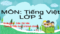 Giáo án điện tử Tiếng Việt 1 Tập 2 Bài 3 Kết nối tri thức: Bạn của gió