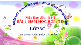 Giáo án điện tử Đạo đức 3 Bài 4 Cánh diều: Em ham học hỏi (tiết 1)