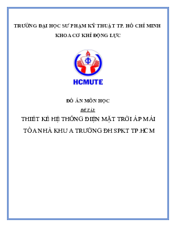 Đồ án môn học Thiết kế hệ thống mặt trời mái áp tòa A trường Đại học Sư phạm kỹ thuật
