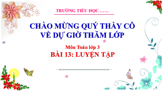 Bài 13: Luyện tập | Bài giảng PowerPoint Toán 3 | Cánh Diều