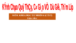 Giáo án điện tử Khoa học tự nhiên 6 bài 36 Chân trời sáng tạo : Tác dụng của lực