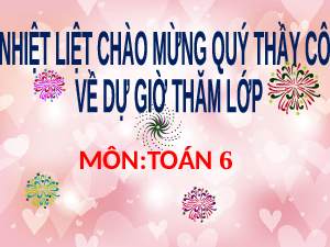 Giáo án điện tử Toán 6 Kết nối tri thức: Luyện tập chung trang 21