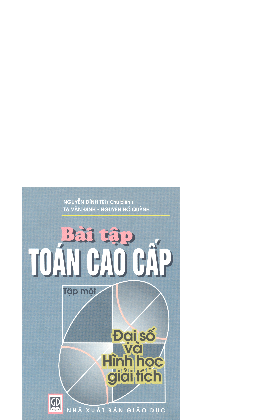 Bài tập toán cao cấp (có lời giải) | Nguyễn Đình Trí | Tập 1