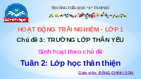 Giáo án điện tử Hoạt động trải nghiệm 1 Chủ đề 3 Chân trời sáng tạo : Yêu mến thầy cô