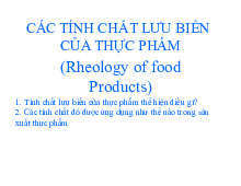 Các tính chất lưu biến của thực phẩm môn Food industry | Đại học Công nghiệp Thực phẩm Thành phố Hồ Chí Minh