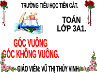 Giáo án điện tử Toán 3 Bài 18 Kết nối tri thức: Góc, góc vuông, góc không vuông