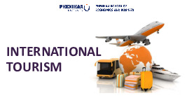 Bài giảng Chương 3.4: Các ngành dịch vụ du lịch khác môn Du lịch quốc tế | Đại học Phenika