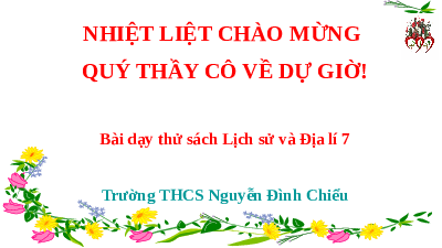 Bài giảng điện tử môn Địa Lí 7 sách Kết nối tri thức với cuộc sống - Bài 1