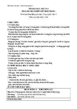 Giáo án Công nghệ 6 sách Chân trời sáng tạo Dự án 3