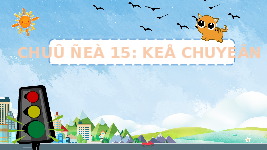 Giáo án điện tử Tiếng việt 1 bài 5 Chân trời sáng tạo: Ôn tập và kể chuyện