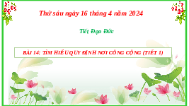 Giáo án điện tử Đạo đức 2 Bài 14 Kết nối tri thức: Tìm hiểu quy định nơi công cộng