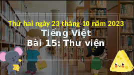 Giáo án điện tử Tiếng Việt 3 Tập 1 Bài 15 Kết nối tri thức: Thư viện - Đọc
