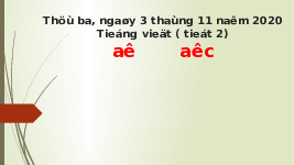 Giáo án điện tử Tiếng việt 1 bài 2 Chân trời sáng tạo: Học vần: ă, ăc