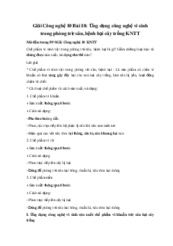 Giải Công nghệ 10 Bài 18: Ứng dụng công nghệ vi sinh trong phòng trừ sâu, bệnh hại cây trồng KNTT