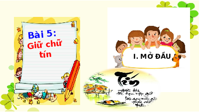 Giáo án điện tử GDCD 7 Bài 5 Cánh diều: Giữ chữ tín