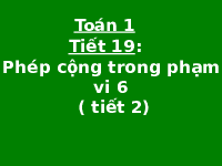 Giáo án điện tử Toán 1 Chương 2 Cánh diều: Phép cộng trong phạm vi 6 (tiếp theo)