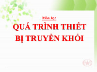 Tổng hợp bài tập quá trình thiết bị truyền khối | Đại học Bách Khoa TPHCM