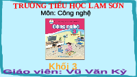 Giáo án điện tử Công nghệ 3 Bài 4 Cánh diều: Sử dụng máy thu thanh (tiết 4)