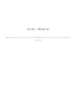 Hà Nội - viết bản tin | Báo chí và truyền thông  | Đại học Khoa học Xã hội và Nhân văn, Đại học Quốc gia Thành phố HCM