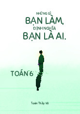 Trọng tâm kiến thức và các dạng bài tập môn Toán 6