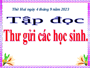 Giáo án điện tử Tiếng Việt 5 Tập đọc Tuần 1 Cánh diều: Thư gửi các học sinh Hồ Chí Minh