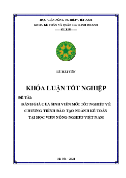 Khóa luận tốt nghiệp |  Đánh giá của sinh viên mới tốt nghiệp về chương trình đào tạo ngành Kế toán tại Học viện Nông nghiệp Việt Nam