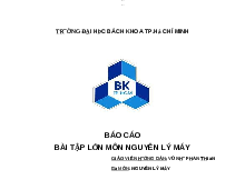 Bài tập lớn môn Nguyên lý máy - Nguyên Lý Máy | Trường Đại học Bách khoa Thành phố Hồ Chí Minh