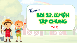 Giáo án điện tử Toán 4 Bài 23 Cánh diều: Luyện tập chung (T2)