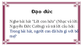 Giáo án điện tử Đạo đức 3 Bài 6 Tiết 1 Chân trời sáng tạo: Em giữ lời hứa