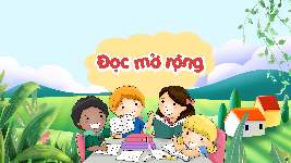 Giáo án điện tử  Tiếng Việt 4 -  Kết Nối Tri Thức:  Tuần 17. Đọc mở rộng.