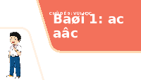 Giáo án điện tử Tiếng việt 1 bài 1 Chân trời sáng tạo : Ac âc