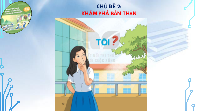 Chủ đề 2 | Bài giảng PowerPoint môn Hoạt động trải nghiệm hướng nghiệp 10 | Kết nối tri thức với cuộc sống