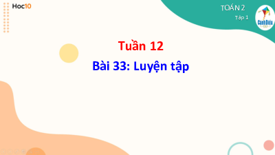 Bài giảng điện tử môn Toán 4 | T3.33. Luyện tập | Cánh diều