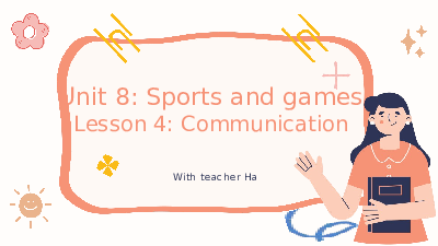Giáo án điện tử Tiếng anh 6 unit 8: Sports and games -Lesson 4 | Global success