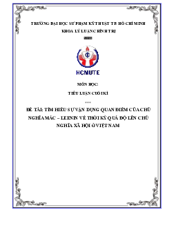 Tiểu luận cuối kỳ môn Chủ nghĩa xã hội khoa học đề tài "Tìm hiểu sự vận dụng quan điểm chủ nghĩa Mác - Lenin vào thời kỳ quá độ ở Việt Nam"