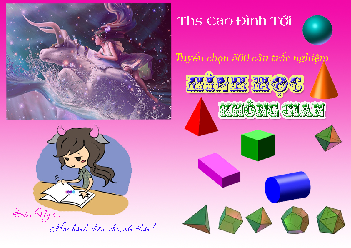 Tuyển chọn 500 câu trắc nghiệm hình học không gian – Cao Đình Tới Toán 12