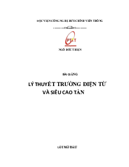 Bài giảng chi tiết môn học Lý thuyết trường điện tử và siêu cao tần | Học viện Công nghệ Bưu chính Viễn thông