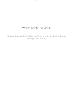 WORD FORM- Practice 2 | Advance grammar | Đại học Khoa học Xã hội và Nhân văn, Đại học Quốc gia Thành phố HCM
