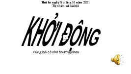 Giáo án điện tử tự nhiên và xã hội 2 Bài 5 Chân trời sáng tạo : Ôn tập chủ đề Gia đình.