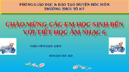 Giáo án điện tử Âm nhạc 6 Chân trời sáng tạo Chủ đề 6 Tiết 24: Ôn bài hát Em đi trong tươi xanh