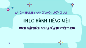 Thực hành tiếng Việt Bài 2 | Bài giảng PowerPoint Ngữ văn 11 Chân trời sáng tạo