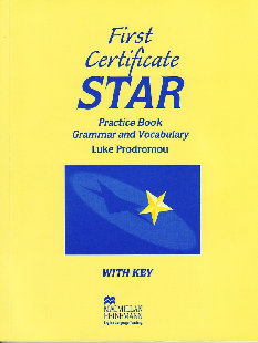 First Ceritificate Star Practice Book Grammar and Vocanulary Luke Prodromo