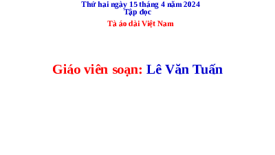 Giáo án điện tử Tiếng Việt 5 Tập đọc Tà áo dài Việt Nam