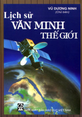 Lịch Sử Văn Minh Thế Giới - Vũ Dương Ninh