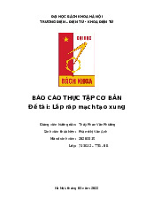 Báo cáo thực hành TTCB: Lắp ráp mạch tạo xung đa hài | Thực tập cơ bản | Trường Đại học Bách khoa Hà Nội